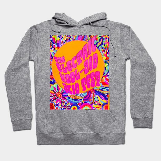 Electric Kool-Aid Acid Test Design Two Hoodie by Ideacircus